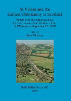 St Ninian and the Earliest Christianity in Scotland
