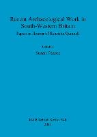 Recent Archaeological Work in South-Western Britain