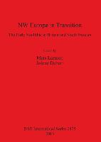 NW Europe in Transition - The Early Neolithic in Britain and South Sweden