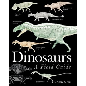 Dinosaurs: A Field Guide