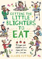 Getting the Little Blighters to Eat