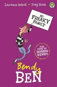 Bendy Ben: Book 5 (My Freaky Family)