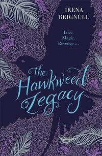 The Hawkweed Legacy: Book 2 (The Hawkweed Prophecy)