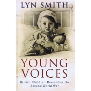 Young Voices: British Children Remember the Second World War (Large Print Edition)