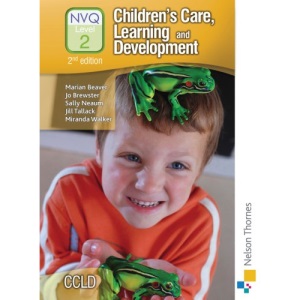 Children's Care, Learning and Development NVQ 2 Candidate Handbook (Nvq Level 2 Candidate Handbook)