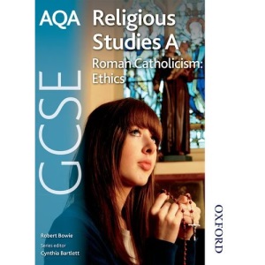AQA GCSE Religious Studies A Roman Catholicism Ethics