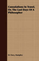 Consolations In Travel, Or, The Last Days Of A Philosopher