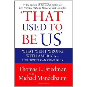 That Used To Be Us: What Went Wrong with America - and How It Can Come Back
