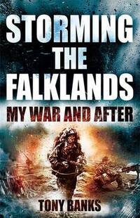 Storming The Falklands: My War and After