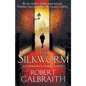 The Silkworm: Cormoran Strike Book 2