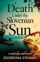 Death Under the Slovenian Sun: A thrilling, twisty mystery set on the sparkling Adriatic coast (Inšpektorica Vidmar Mysteries)