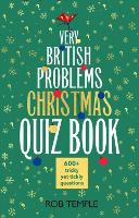 The Very British Problems Christmas Quiz Book