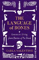 The Language of Bones