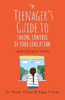 The Teenager's Guide to Taking Control of Your Education