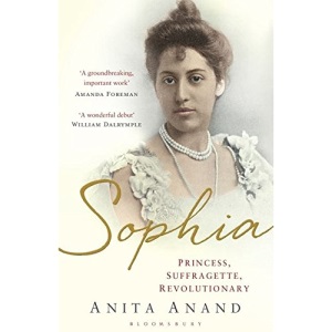 Sophia: Princess, Suffragette, Revolutionary