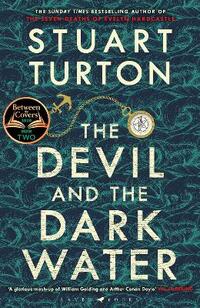 The Devil and the Dark Water: The mind-blowing new murder mystery from the Sunday Times bestselling author: The mind-blowing new murder mystery from ... of Evelyn Hardcastle (Bloomsbury Publishing)