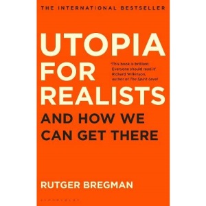 Utopia for Realists: And How We Can Get There