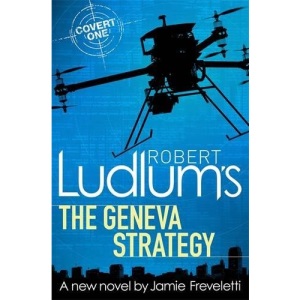 Robert Ludlum's The Geneva Strategy (Covert One Novel 11)