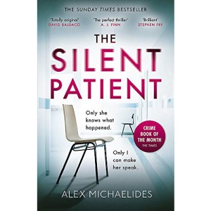 The Silent Patient: The Sunday Times bestselling thriller