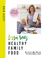 Lizzie Loves Healthy Family Food