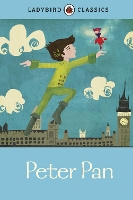 Ladybird Classics: Peter Pan