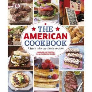 The American Cookbook A Fresh Take on Classic Recipes