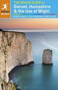 The Rough Guide to Dorset, Hampshire & the Isle of Wight (Rough Guides)