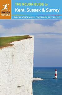 The Rough Guide to Kent, Sussex and Surrey (Rough Guides)