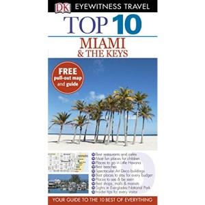 DK Eyewitness Top 10 Travel Guide: Miami & the Keys
