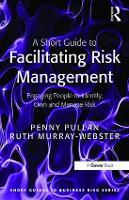 A Short Guide to Facilitating Risk Management