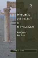 Divination and Theurgy in Neoplatonism