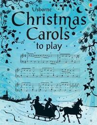 Christmas Carols to Play (Usborne Music Books)