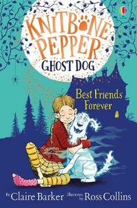 Ghost Dog (Knitbone Pepper #1): 01 (Knitbone Pepper Ghost Dog)