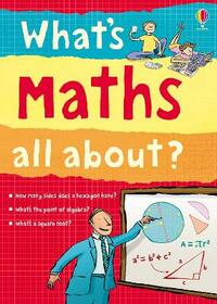 What's Maths All About? (What and Why?)