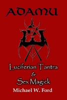 ADAMU - Luciferian Tantra and Sex Magick