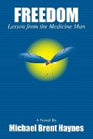 Freedom Lesson from the Medicine Man