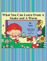 What You Can Learn from a Snake and a Worm