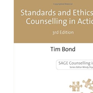 Standards and Ethics for Counselling in Action (Counselling in Action series)
