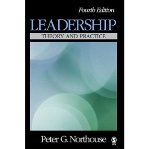 Leadership: Theory and Practice