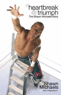 Heartbreak & Triumph: The Shawn Michaels Story (WWE)