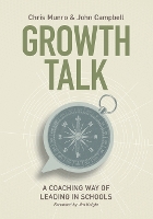 Growth Talk: A Coaching Way of Leading in Schools