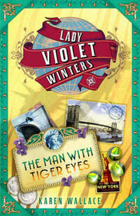 The Man with Tiger Eyes: 2 (THE LADY VIOLET MYSTERIES)