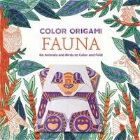 Color Origami: Fauna (Adult Coloring Book): 60 Animals and Birds to Color and Fold