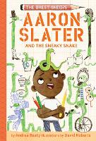Aaron Slater and the Sneaky Snake