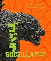 Godzilla: The First 70 Years