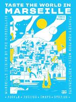 Taste the World in Marseille