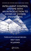 Intelligent Control Systems with an Introduction to System of Systems Engineering