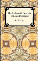 The Eighteenth Brumaire of Louis Bonaparte