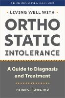 Living Well with Orthostatic Intolerance