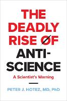 The Deadly Rise of Anti-science